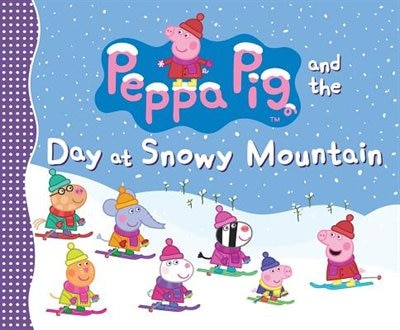 Front cover_Peppa Pig And The Day At Snowy Mountain