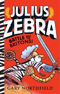 Front cover_Julius Zebra: Battle With The Britons!