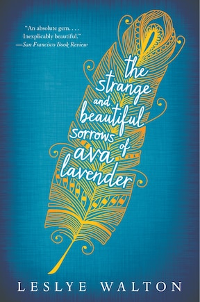 The Strange And Beautiful Sorrows Of Ava Lavender