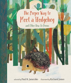 Couverture_The Proper Way To Meet A Hedgehog And Other How-to Poems