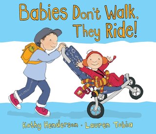 Front cover_Babies Don't Walk, They Ride!