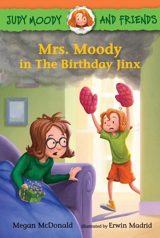 Couverture_Judy Moody And Friends: Mrs. Moody In The Birthday Jinx