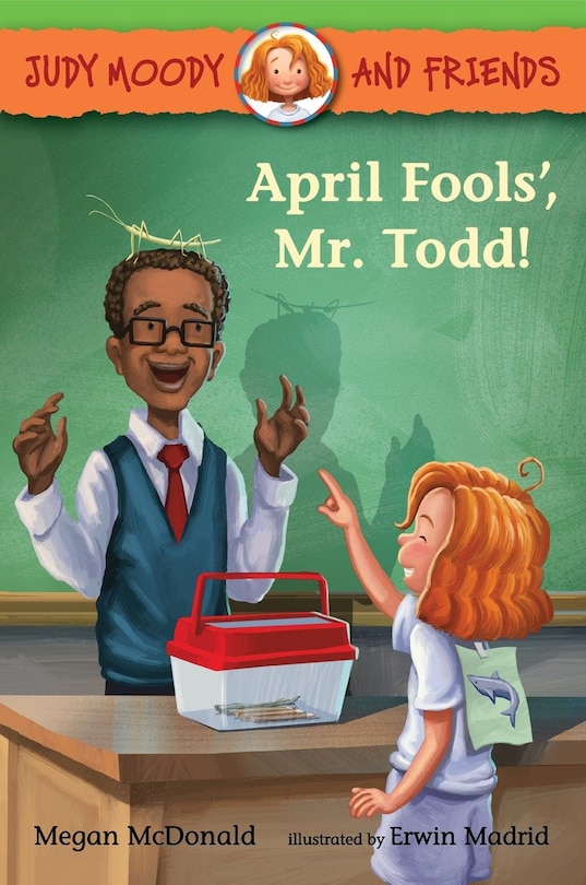 Front cover_Judy Moody and Friends: April Fools', Mr. Todd!