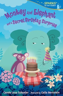 Monkey and Elephant and a Secret Birthday Surprise: Candlewick Sparks