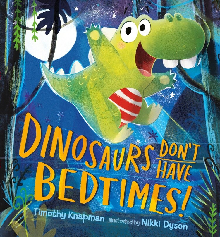 Couverture_Dinosaurs Don't Have Bedtimes!