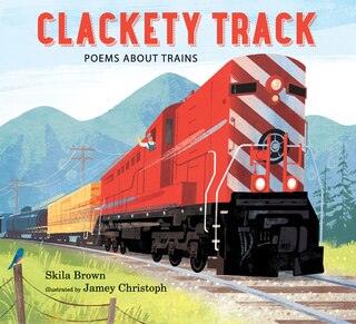 Front cover_Clackety Track: Poems about Trains