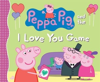 Couverture_Peppa Pig And The I Love You Game