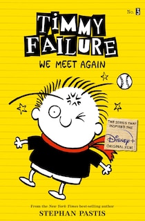 Front cover_Timmy Failure: We Meet Again