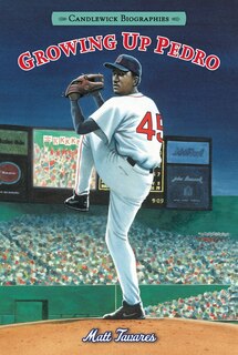 Couverture_Growing Up Pedro: Candlewick Biographies