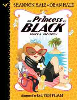 The Princess In Black Takes A Vacation by Shannon Hale