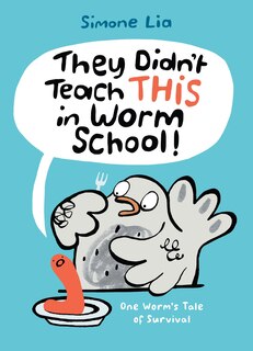 Couverture_They Didn't Teach This In Worm School!