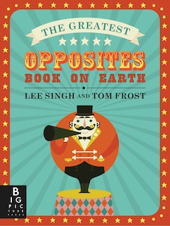 Front cover_The Greatest Opposites Book On Earth