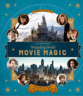 Couverture_J.k. Rowling's Wizarding World: Movie Magic Volume One: Extraordinary People And Fascinating Places