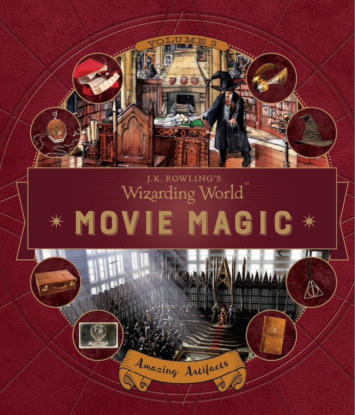 Front cover_J.k. Rowling's Wizarding World: Movie Magic Volume Three: Amazing Artifacts