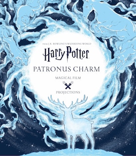 Front cover_Harry Potter: Magical Film Projections: Patronus Charm