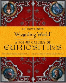 Couverture_J.k. Rowling's Wizarding World: A Pop-up Gallery Of Curiosities