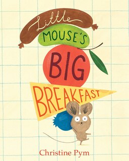 Front cover_Little Mouse's Big Breakfast