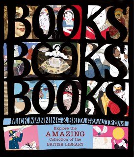 Couverture_Books! Books! Books! Explore The Amazing Collection Of The British Library