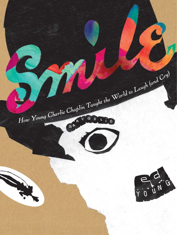 Couverture_Smile: How Young Charlie Chaplin Taught The World To Laugh (and Cry)