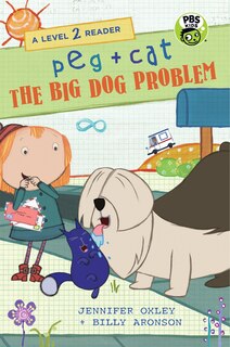 Couverture_Peg + Cat: The Big Dog Problem: A Level 2 Reader