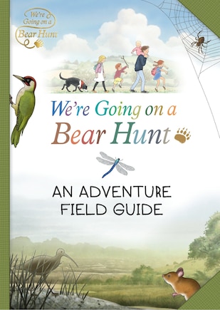 We're Going On A Bear Hunt: My Adventure Field Guide