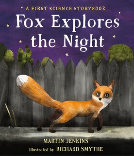 Front cover_Fox Explores The Night: A First Science Storybook