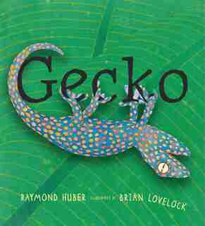 Gecko by Raymond Huber