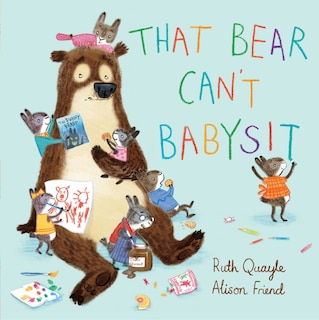 Front cover_That Bear Can't Babysit