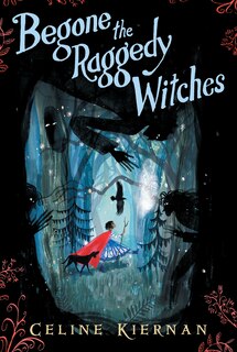 Front cover_Begone the Raggedy Witches