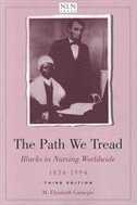 The Path We Tread: Blacks In Nursing Worldwide, 1854-1994: Blacks in Nursing Worldwide, 1854-1994