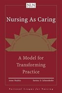 Nursing As Caring: A Model for Transforming Practice