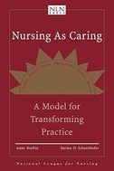 Nursing As Caring: A Model for Transforming Practice