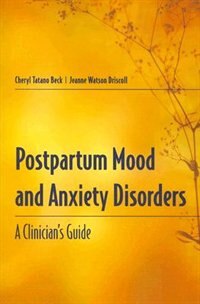 Front cover_Postpartum Mood And Anxiety Disorders: A Clinician's Guide
