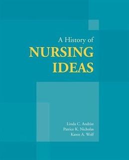 A History of Nursing Ideas