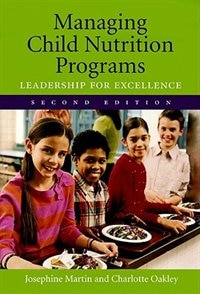 Front cover_Managing Child Nutrition Programs: Leadership For Excellence