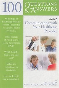 100 Questions  &  Answers About Communicating With Your Healthcare Provider