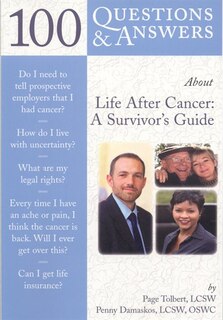 100 Questions  &  Answers About Life After Cancer: A Survivor's Guide: A Survivor's Guide