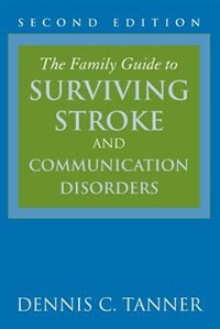 Front cover_The Family Guide to Surviving Stroke and Communication Disorders