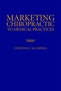 Marketing Chiropractic to Medical Practices