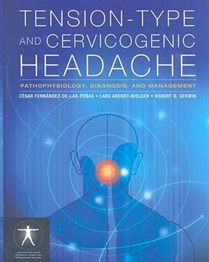Front cover_Tension-type And Cervicogenic Headache: Pathophysiology, Diagnosis, And Management