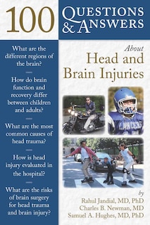 100 Questions  &  Answers About Head And Brain Injuries
