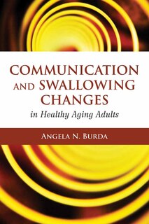 Front cover_Communication and Swallowing Changes in Healthy Aging Adults