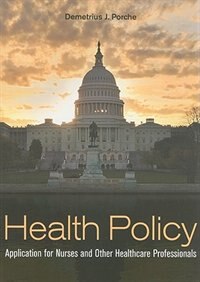 Health Policy: Application For Nurses And Other Health Care