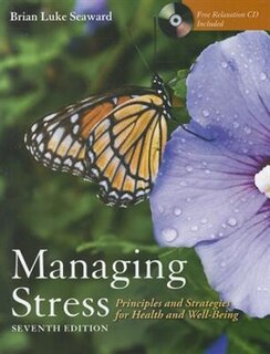 Managing Stress: Principles And Strategies For Health And Well-being: Principles And Strategies For Health And Well-Being