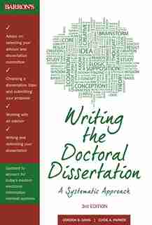 Writing the Doctoral Dissertation: A Systematic Approach by Gordon B. Davis