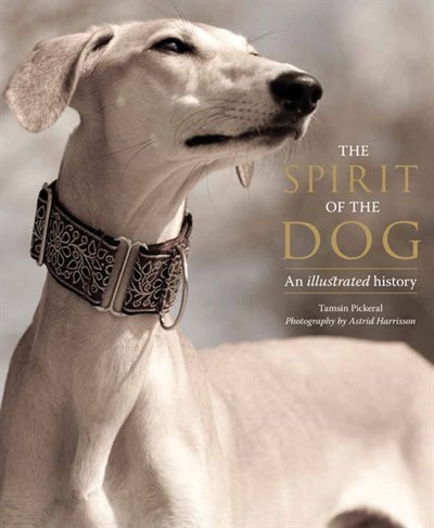 The Spirit of the Dog: An Illustrated History