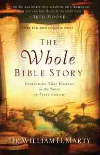 The Whole Bible Story by Dr. Marty