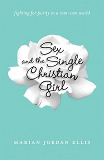 Couverture_Sex and the Single Christian Girl