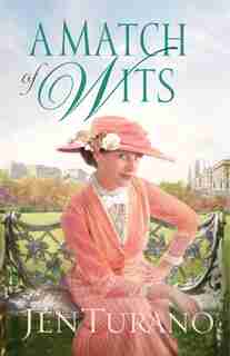 A Match of Wits by Jen Turano, Jen