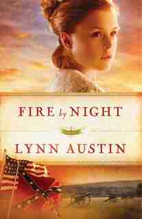 FIRE BY NIGHT, REPACKAGED ED. by Lynn Austin, Lynn